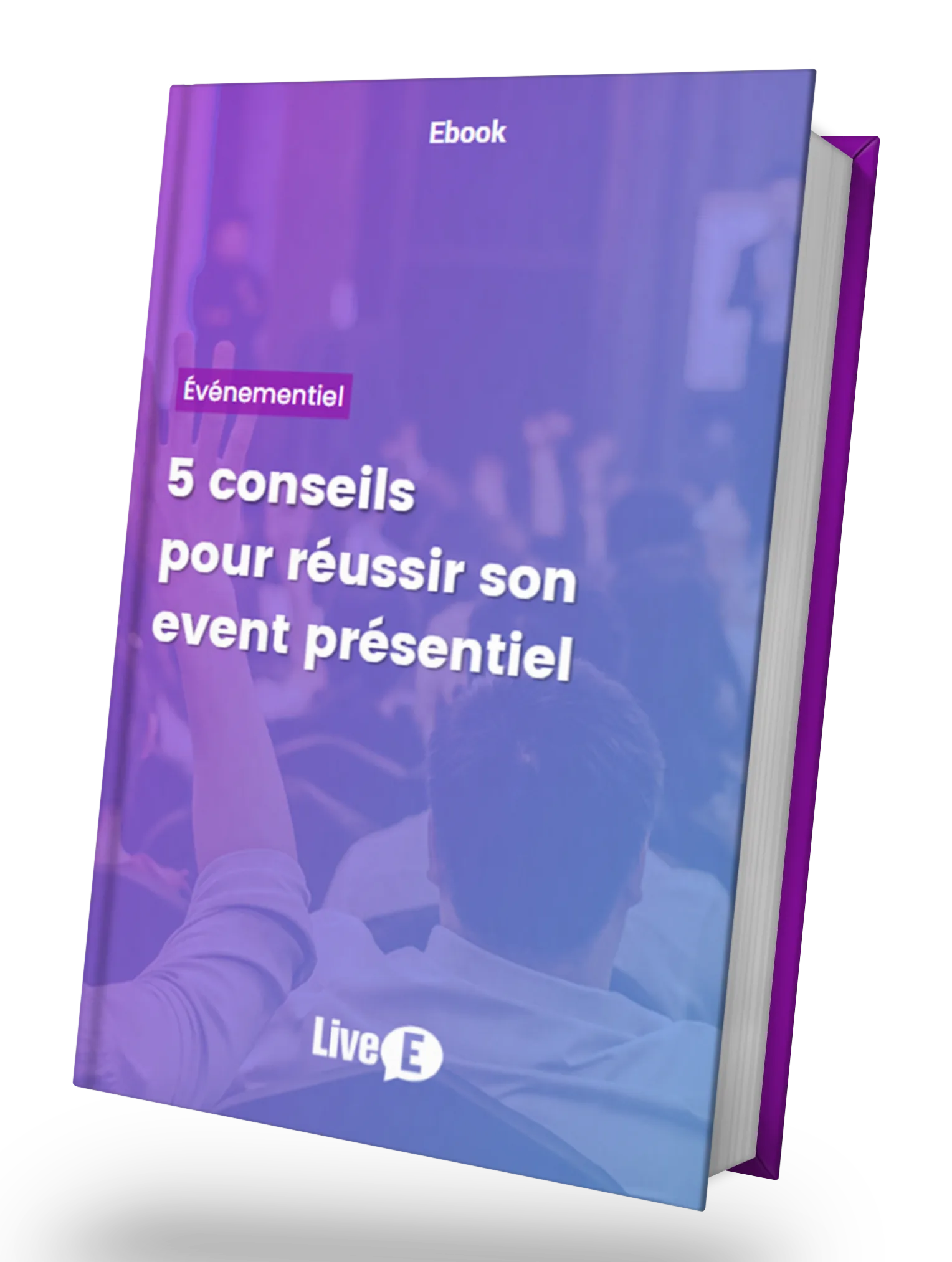Couverture de l'ebook LiveE 5 conseils pour réussir son événement présentiel